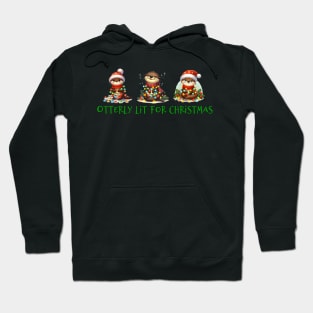 Otterly Lit for Christmas Hoodie